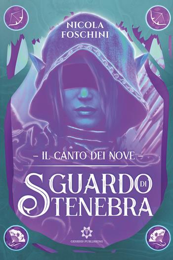 Sguardo di tenebra - Nicola Foschini - Libro Genesis Publishing 2020 | Libraccio.it