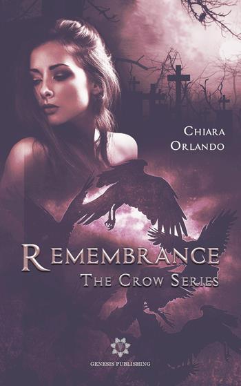 Remembrance - Chiara Orlando - Libro Genesis Publishing 2022 | Libraccio.it