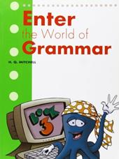 Enter the world of grammar. Vol. 3
