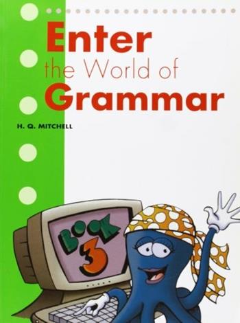 Enter the world of grammar. Vol. 3 - H. Q. Mitchell - Libro MM Publications 1998 | Libraccio.it