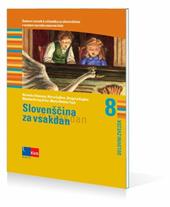 Slovenscina za vsakdan in vsak dan. Delovni zvezek za slovenscino. Vol. 8