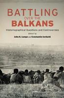 Battling over the Balkans  - Libro Central European University Press | Libraccio.it