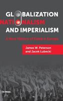 Globalization, Nationalism, and Imperialism - James W. Peterson, Jacek Lubecki - Libro Central European University Press | Libraccio.it