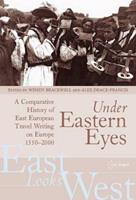 Under Eastern Eyes  - Libro Central European University Press, East Looks West | Libraccio.it