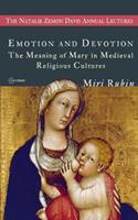 Emotion and Devotion - Miri Rubin - Libro Central European University Press, The Natalie Zemon Davis Memorial Lectures Series | Libraccio.it