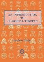 Introduction To Classical Tibetan - Stephen Hodge - Libro Orchid Press Publishing Limited | Libraccio.it