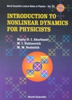 Introduction To Nonlinear Dynamics For Physicists - Henry D I Abarbanel, Mikhail I Rabinovich, Mikhail M Sushchik - Libro World Scientific Publishing Co Pte Ltd, World Scientific Lecture Notes In Physics | Libraccio.it