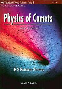 Physics Of Comets (2nd Edition) - K S Krishna Swamy - Libro World Scientific Publishing Co Pte Ltd, World Scientific Series In Astronomy And Astrophysics | Libraccio.it