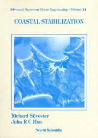 Coastal Stabilization - Rong-chung John Hsu, Richard Silvester - Libro World Scientific Publishing Co Pte Ltd, Advanced Series On Ocean Engineering | Libraccio.it