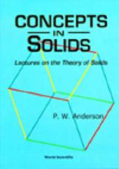 Concepts In Solids: Lectures On The Theory Of Solids