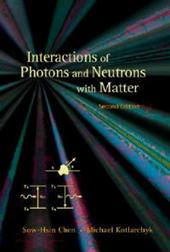 Interactions Of Photons And Neutrons With Matter (2nd Edition)