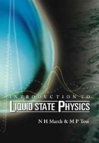 Introduction To Liquid State Physics - Norman H March, Mario P Tosi - Libro World Scientific Publishing Co Pte Ltd | Libraccio.it