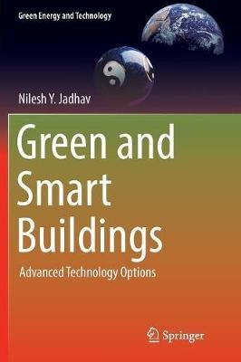 Green and Smart Buildings - Nilesh Y. Jadhav - Libro Springer Verlag, Singapore, Green Energy and Technology | Libraccio.it