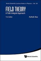 Field Theory: A Path Integral Approach (Third Edition) - Ashok Das - Libro World Scientific Publishing Co Pte Ltd, World Scientific Lecture Notes In Physics | Libraccio.it