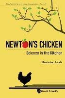 Newton's Chicken: Science In The Kitchen - Massimiano Bucchi - Libro World Scientific Publishing Co Pte Ltd, World Scientific Series On Science Communication | Libraccio.it