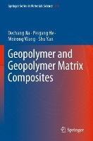 Geopolymer and Geopolymer Matrix Composites - Dechang Jia, Peigang He, Meirong Wang - Libro Springer Verlag, Singapore, Springer Series in Materials Science | Libraccio.it