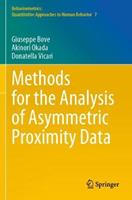 Methods for the Analysis of Asymmetric Proximity Data - Giuseppe Bove, Akinori Okada, Donatella Vicari - Libro Springer Verlag, Singapore, Behaviormetrics: Quantitative Approaches to Human Behavior | Libraccio.it