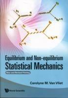 Equilibrium And Non-equilibrium Statistical Mechanics (New And Revised Printing) - Carolyne M Van Vliet - Libro World Scientific Publishing Co Pte Ltd | Libraccio.it