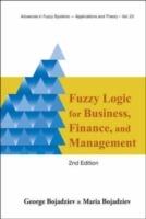 Fuzzy Logic For Business, Finance, And Management (2nd Edition) - George Bojadziev, Maria Bojadziev - Libro World Scientific Publishing Co Pte Ltd, Advances In Fuzzy Systems-applications And Theory | Libraccio.it