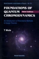 Foundations Of Quantum Chromodynamics: An Introduction To Perturbative Methods In Gauge Theories (3rd Edition) - Taizo Muta - Libro World Scientific Publishing Co Pte Ltd, World Scientific Lecture Notes In Physics | Libraccio.it