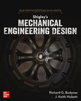 Shigley's mechanical engineering design - Richard G. Budynas, J. Keith Nisbett - Libro McGraw-Hill Education 2020, Ingegneria | Libraccio.it