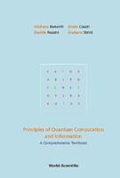 Principles Of Quantum Computation And Information: A Comprehensive Textbook - Giuliano Benenti, Giulio Casati, Davide Rossini - Libro World Scientific Publishing Co Pte Ltd | Libraccio.it