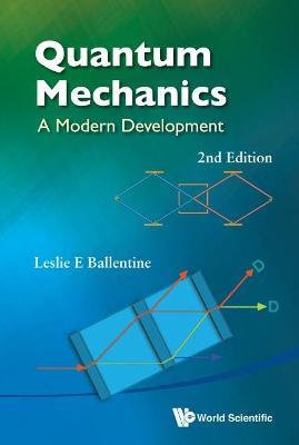 Quantum Mechanics: A Modern Development (2nd Edition) - Leslie E Ballentine - Libro World Scientific Publishing Co Pte Ltd | Libraccio.it