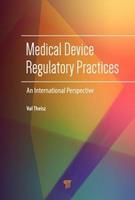 Medical Device Regulatory Practices - Val Theisz - Libro Pan Stanford Publishing Pte Ltd | Libraccio.it
