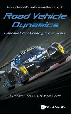 Road Vehicle Dynamics: Fundamentals Of Modeling And Simulation - Giancarlo Genta, Alessandro Genta - Libro World Scientific Publishing Co Pte Ltd, Series on Advances in Mathematics for Applied Sciences | Libraccio.it