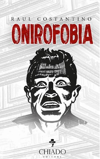 Onirofobia - Raul Costantino - Libro Chiado Books Italia 2018 | Libraccio.it