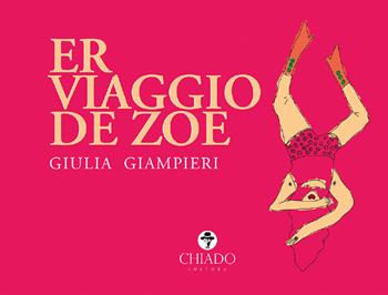Er viaggio de Zoe - Giulia Giampieri - Libro Chiado Books Italia 2018 | Libraccio.it