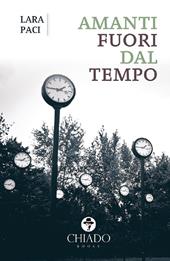 Amanti fuori dal tempo