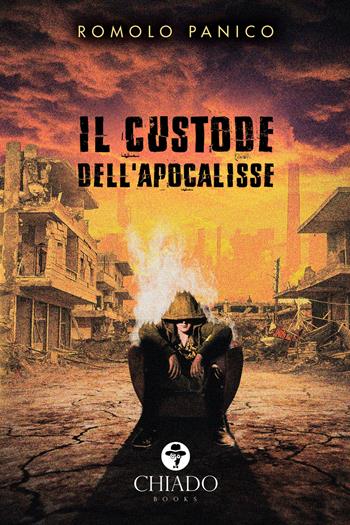 Il custode dell'Apocalisse - Romolo Panico - Libro Chiado Books Italia 2018 | Libraccio.it