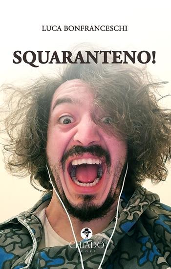 Squaranteno! - Luca Bonfranceschi - Libro Chiado Books Italia 2020, Personae | Libraccio.it