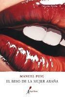 El beso de la mujer araña - Manuel Puig - Libro Ediciones Lanzallamas | Libraccio.it