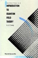 Introduction To Quantum Field Theory - Shau-jin Chang - Libro EPB Publishers Pte Ltd, World Scientific Lecture Notes In Physics | Libraccio.it