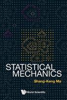 Statistical Mechanics - Shang-keng Ma - Libro World Scientific Publishing Co Pte Ltd | Libraccio.it