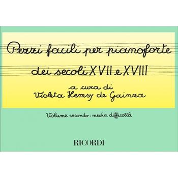 Pezzi Facili per pianoforte dei Secoli XVII e XVIII - volume 2 difficoltà media  - Libro Ricordi 2003 | Libraccio.it