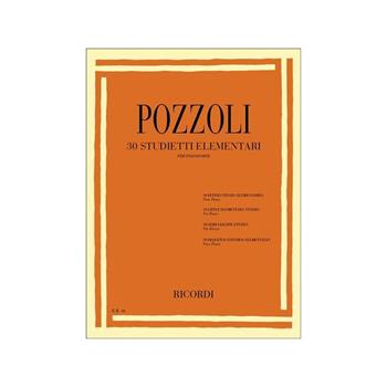 E. Pozzoli - 30 Studietti Elementari - Pianoforte - Ettore Pozzoli - Libro Ricordi 2003 | Libraccio.it