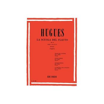 L. Hugues - La Scuola del Flauto Op. 51 3° Grado - Per Due Flauti - Luigi Hugues - Libro Ricordi 2003 | Libraccio.it