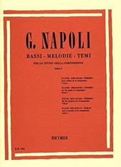 Bassi melodie temi per lo studio della composizione. Per le Scuole superiori