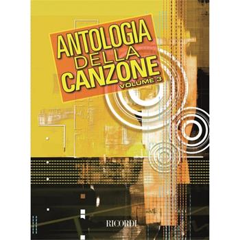 Antologia della Canzone - Volume 3 - Piano e voce  - Libro Ricordi 2009 | Libraccio.it