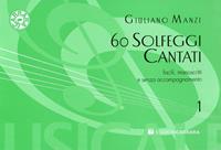 60 SOLFEGGI CANTATI MANOSCRITTI VOL.1 - MANZI GIULIANO - Libro | Libraccio.it