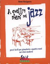 A quattro mani nel jazz. Pezzi facili per pianoforte a quattro mani nei ritmi moderni