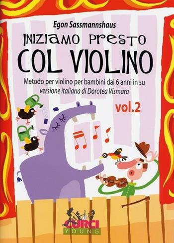 Iniziamo presto col violino. Metodo per violino per bambini dai 6 anni in su. Metodo - Egon Sassmannshaus - Libro Curci 2020 | Libraccio.it