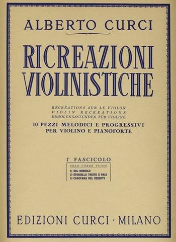 Ricreazioni violinistiche -  Alberto Curci - Libro Curci 2010 | Libraccio.it