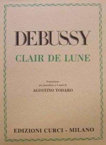 Chiaro di luna. Dalla "Suite Bergamasque". Per pianoforte. Spartito - Claude Debussy - Libro Curci 1975 | Libraccio.it