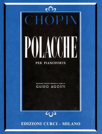 Polacche per pianoforte - Fryderyk Franciszek Chopin - Libro Curci 2017 | Libraccio.it