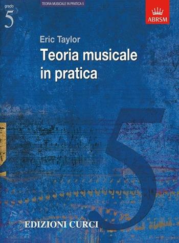 Teoria musicale in pratica. Metodo - Eric Taylor - Libro Curci 2009 | Libraccio.it
