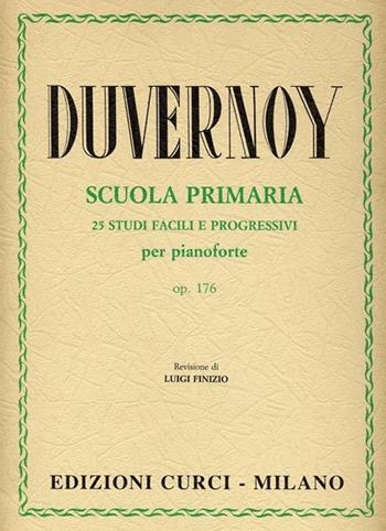 Scuola primaria del pianoforte op. 176. 25 studi facili e progressivi - Jean-Baptiste Duvernoy - Libro Curci 2010 | Libraccio.it